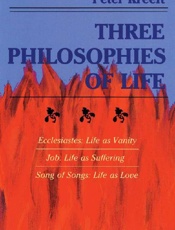 Three Philosophies Of Life - Peter Kreeft