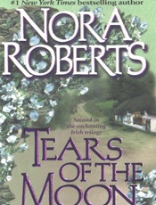 Tears of the Moon - Nora Roberts