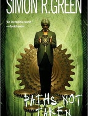 Paths not taken - Simon R. Green