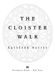 The Cloister Walk - Kathleen Norris
