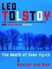 The death of Ivan Ilyich_ and, - Leo Tolstoy (graf); Ann Slater