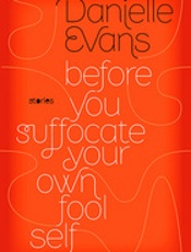 Before You Suffocate Your Own F - Danielle Evans
