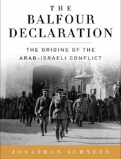 The Balfour Declaration - Jonathan Schneer