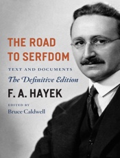 Road to Serfdom, The - F. A. Hayek
