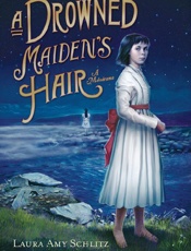 A Drowned Maiden's Hair - Laura Amy Schlitz