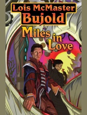 Miles in Love - Lois McMaster Bujold
