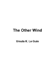 The Other Wind - Ursula K. le Guin