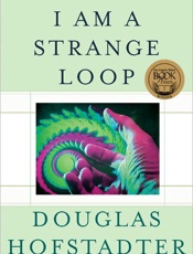I Am a Strange Loop - Douglas R. Hofstadter