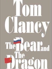 The Bear and the Dragon - Tom Clancy