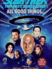 All Good Things__ - Michael Jan Friedman