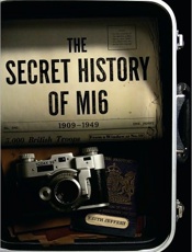 The Secret History of MI6 - Keith Jeffery