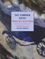 Pumpkin Eater - Penelope Mortimer; Daphne Merki