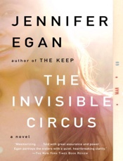 The Invisible Circus - Jennifer Egan