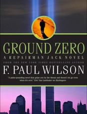 Ground Zero_ A Repairman Jack N - F. Paul Wilson