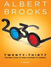 2030_ The Real Story of What Ha - Albert Brooks
