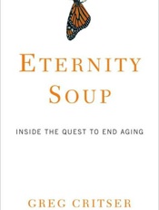 Eternity Soup - Greg Critser