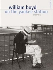 On the Yankee Station_ Stories - William Boyd