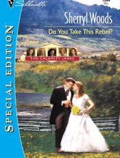 Do you take this rebel_ - Sherryl Woods