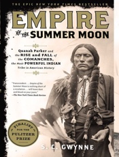 Empire of the Summer Moon - S. C. Gwynne