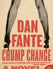 Chump Change_ A Novel - Dan Fante