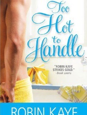 Too Hot to Handle - Robin Kaye