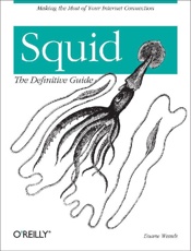 Squid_ The Definitive Guide - Duane Wessels