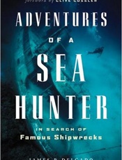Adventures of a Sea Hunter_ In - James P. Delgado; Clive Cussler
