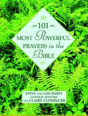 101 Most Powerful Prayers in th - Steve; Lois_Cloninger Rabey; Lo