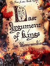 Last Argument of Kings - Joe Abercrombie