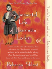 Immortal Life of Henrietta Lacks, The - Rebecca Skloot