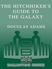 Hitchhiker's Guide to the Galaxy, The - Douglas Adams