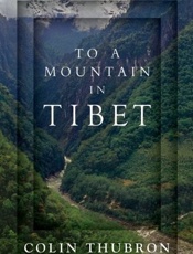 To a Mountain in Tibet - Colin Thubron