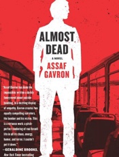 Almost Dead_ A Novel - Assaf Gavron