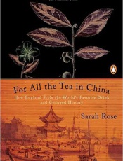 For All the Tea in China_ How E - Sarah Rose