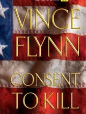 Consent to kill_ a thriller - Vince Flynn