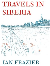 Travels in Siberia - Frazier