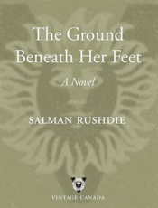 The Ground Beneath Her Feet - Salman Rushdie