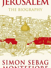 Jerusalem_ The Biography - Simon Sebag-Montefiore