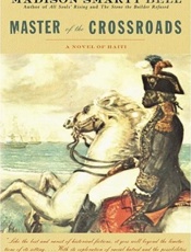 Master of the Crossroads - Madison Smartt Bell