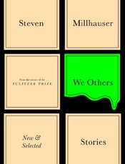 We Others - Steven Millhauser