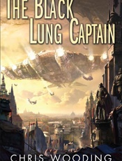 The Black Lung Captain - Chris Wooding