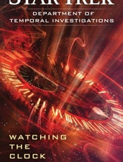 Star Trek_ DTI_ Watching the Cl - Christopher L. Bennett