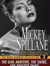 The Mike Hammer Collection - Mickey Spillane; Max Allan Coll