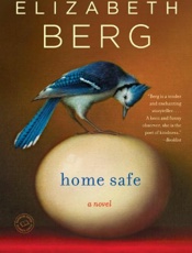 Home Safe_ A Novel - Elizabeth Berg