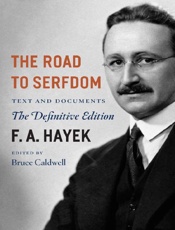 The Road to Serfdom - F. A. Hayek