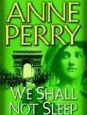 We Shall Not Sleep - Anne Perry