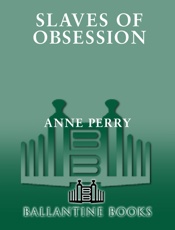 Slaves of Obsession - Anne Perry