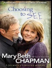 Choosing to SEE - Mary Beth Chapman