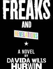 Freaks and Revelations - Davida Wills Hurwin