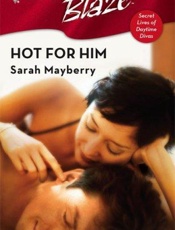 Hot for Him - Sarah Mayberry